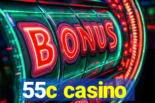 55c casino